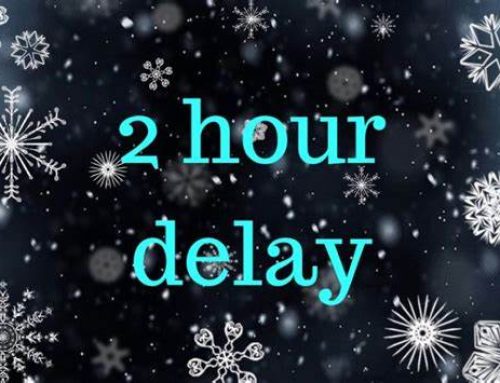 2-Hour Delay – Wednesday, January 7, 2026